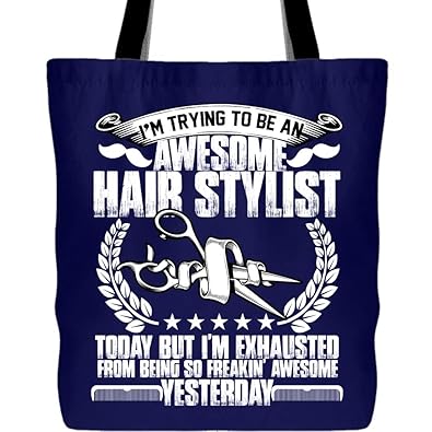 Amazon Com Being A Hairstylist Canvas Tote Bags Trying To Be A