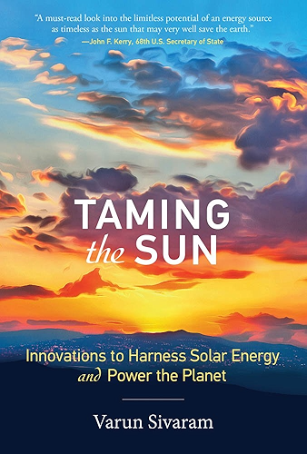 Download Taming the Sun: Innovations to Harness Solar Energy and Power the Planet (The MIT Press) (English Edition) PDF