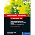 SAP BusinessObjects Web Intelligence (WebI) 4.2: The Comprehensive Guide (Fourth Edition) (SAP PRESS)