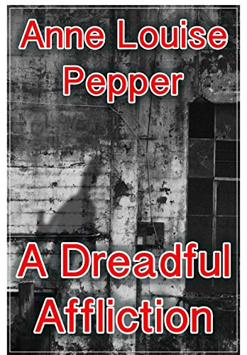 A Dreadful Affliction: A Modern Sherlock Holmes Mystery (In Loco Parentis Book 2)