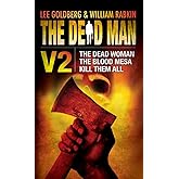 The Dead Man Vol 2: The Dead Woman, Blood Mesa, and Kill Them All