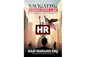 Navigating Immigration Law: A Handbook for HR Professionals