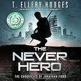 The Never Hero: The Chronicles of Jonathan Tibbs, Book 1
