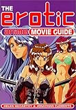 The Erotic Anime Movie Guide by 
