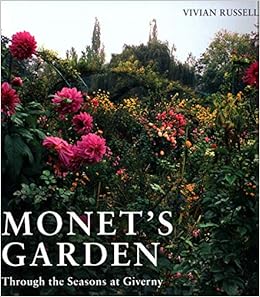 Monet S Garden Through The Seasons At Giverny Russell Vivian 9780711238435 Amazon Com Books