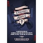 Virtuous Liberty: A Christian Defense of Classical Liberalism and the Free Society Against Cultural Leftism and the New Right