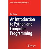 An Introduction to Python and Computer Programming (Lecture Notes in Electrical Engineering, 353)