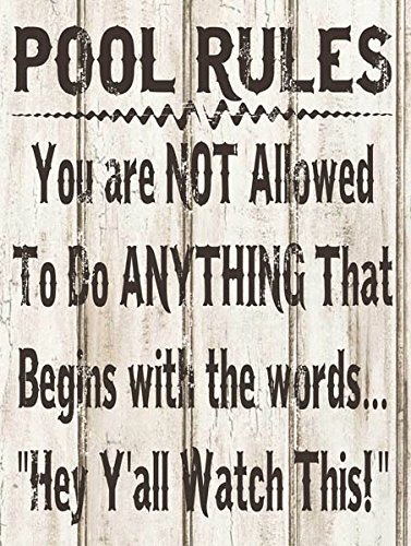 Sun Protected Pool Rules Rustic Not Allowed to do Anything That Begins With Hey Ya'll Metal Sign