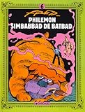 Philémon, tome 6 : Simbabbad de Batbad (PHILEMON ANCIENNE EDITION (6)) (French Edition) by