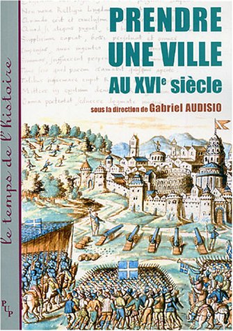 Prendre une ville au XVIe siècle