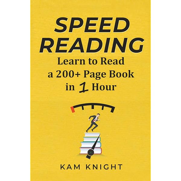 Speed Reading: Learn to Read a 200+ Page Book in 1 Hour: Knight