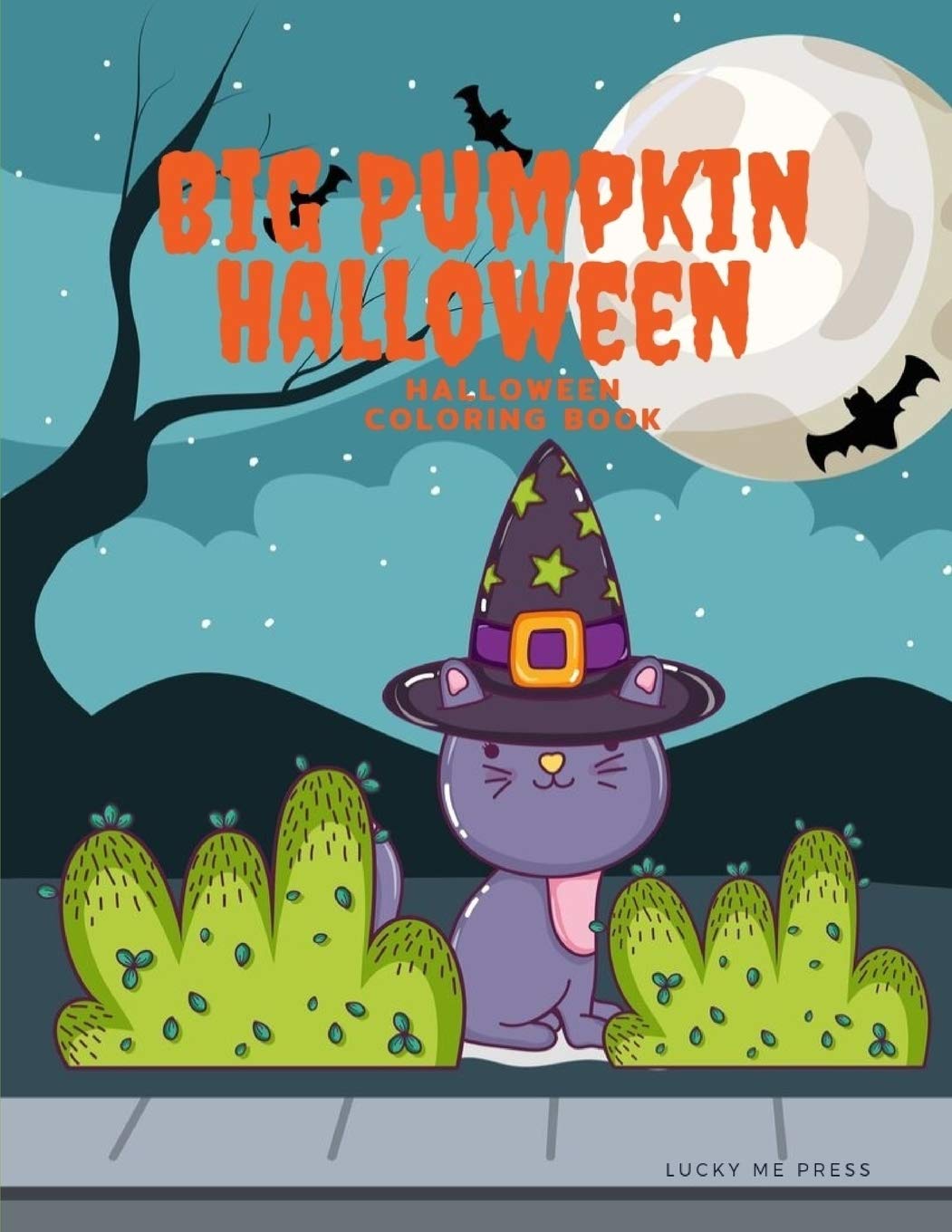 Big Pumpkin Halloween Design For Kids With Funny Witches Vampires Autumn Fairies Spooky Ghosts Color Spooky Press Lucky Me 9781700479587 Amazon Com Books