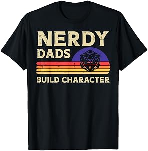 Nerdy Dads Build Character Funny Fathers Day Gaming Gamer T-Shirt