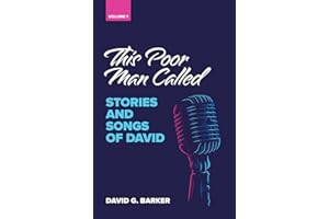 This Poor Man Called: Stories and Songs of David (Volume 1)