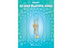 101 Most Beautiful Songs for Trumpet | Sheet Music Collection | Instrumental Pop Songbook for Solo Practice and Performance |