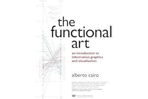 Functional Art, The: An introduction to information graphics and visualization (Voices That Matter)
