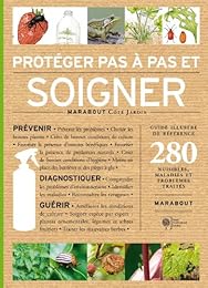 Protéger et soigner son jardin pas à pas