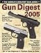 Gun Digest 2005 by
