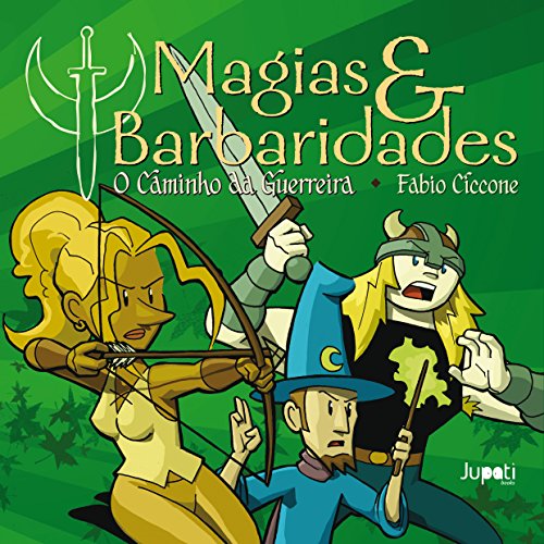 Livro Magias   Barbaridades. O Caminho da Guerreira   Volume 2