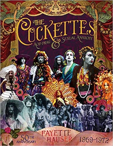 The Cockettes: Acid Drag & Sexual Anarchy, 1969-1972