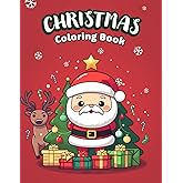 Christmas Coloring Book: A Festive Coloring Book for Kids Ages 4-8 and 8-12