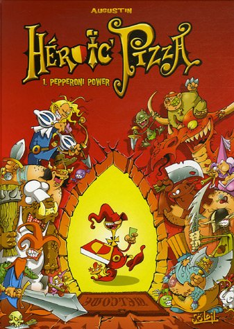 Heroic Pizza Tome 1 Pepperoni Power Augustin Pdf Tamixatu