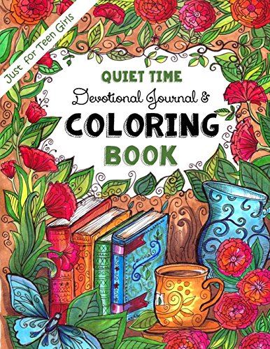Just for Teen Girls ~ Quiet-Time Devotional Journal & Coloring Book: Trust in t…