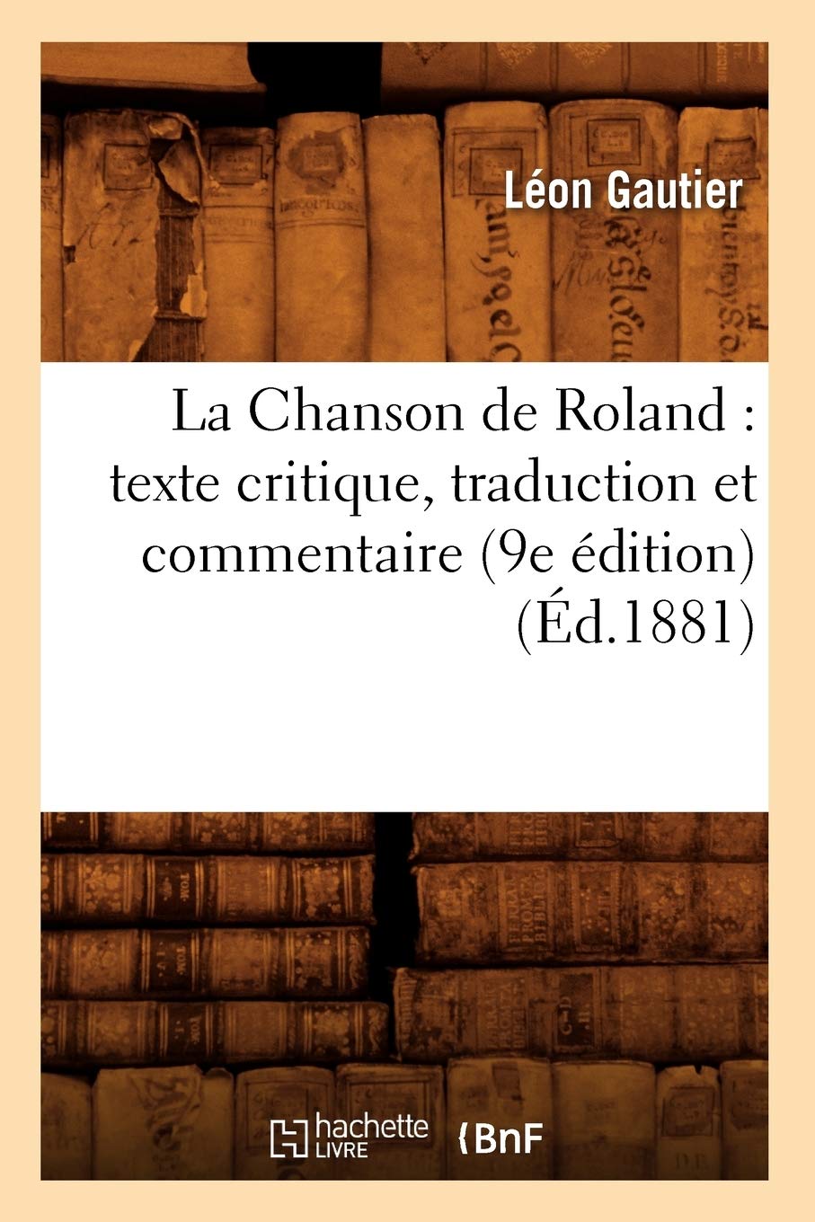超歓迎された Critique Texte Roland De Chanson La Accompagne Ed 1872 Histo Introd D Une Et Nouv Trad D Une その他
