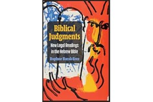 Biblical Judgments: New Legal Readings in the Hebrew Bible (Law, Meaning, And Violence)