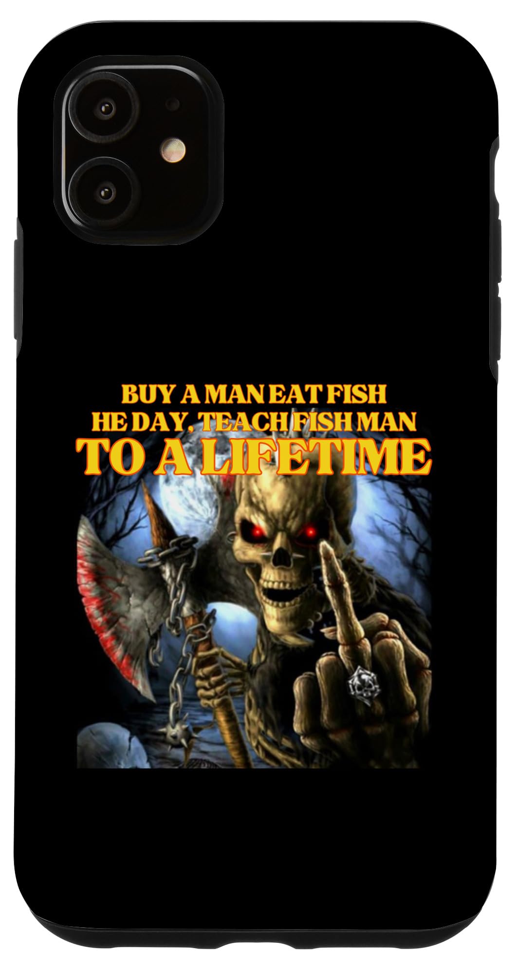 iPhone 11 Buy A Man Eat Fish Wrong Funny Hard Skeleton Meme Case