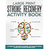 Stroke Recovery Activity Book - Large Print: Activities and Puzzles Workbook for Traumatic Brain Injury and Aphasia Rehabilit