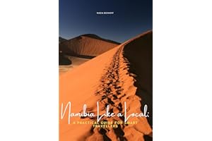 Namibia Like a Local: A Practical Guide to Smart Travellers