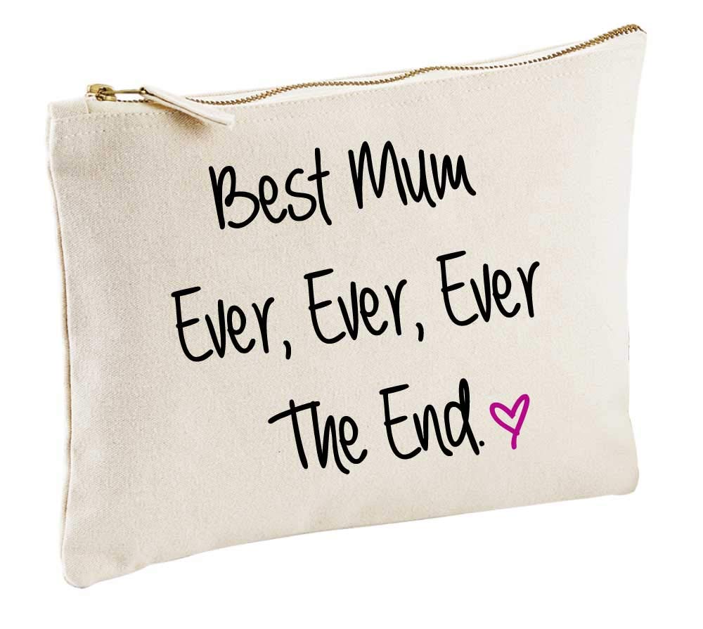 60 Second Makeover Limited Best Mum Ever Ever Ever The End Natural Make up Bag Gift Present Idea Cosmetics Bag Toiletries Mothers Day