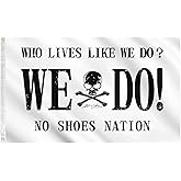 WHO LIVES LIKE WE DO Flag Funny Flags for Room 3x5 Feet College Dorm Room Decor Man Cave Frat Wall Indoor Outdoor Flag.