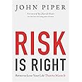 Risk Is Right: Better to Lose Your Life Than to Waste It