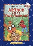 Arthur and the True Francine (An Arthur Adventure)