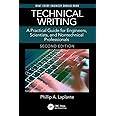 Technical Writing: A Practical Guide for Engineers, Scientists, and Nontechnical Professionals, Second Edition (What Every Engineer Should Know)