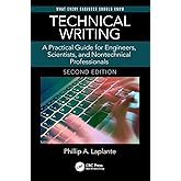 Technical Writing: A Practical Guide for Engineers, Scientists, and Nontechnical Professionals, Second Edition (What Every Engineer Should Know)