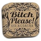 Bitch Please Use A Coaster Gift For Her Set of 4