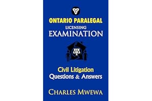 ONTARIO PARALEGAL LICENSING EXAMINATION: CIVIL LITIGATION, QUESTIONS & ANSWERS