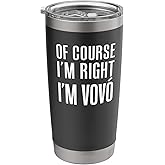 Of Course I'm Right I'm Vovo Portuguese Grandma Stainless Steel Insulated Tumbler