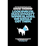 Look Evelyn, Duck Dynasty Wiper Blades, We Should Get Them.: A Collection of New Essays