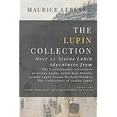 The Lupin Collection: Over 25 Ars&egrave;ne Lupin Adventures from: The Extraordinary Adventures of Ars&egrave;ne Lupin, Gentleman-Burglar, Ars&egrave;ne Lupin Versus Herlock Sholmes, The Confessions of Ars&egrave;ne Lupin