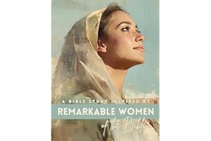 Remarkable Women of the Bible: A Bible Study (Women of the Bible Series)