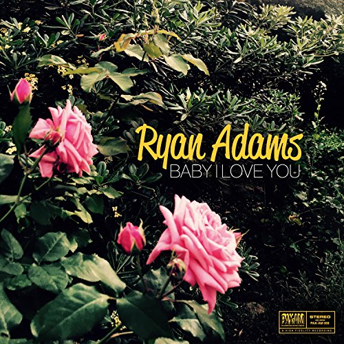 Album art for Baby I Love You by Ryan Adams