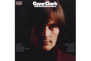 Gene Clark with the Gosdin Brothers - Expanded Edition