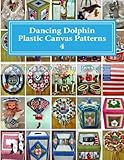 Dancing Dolphin Plastic Canvas Patterns 4: DancingDolphinPatterns.com (Volume 4) by Dancing Dolphin Patterns