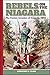 Rebels on the Niagara: The Fenian Invasion of Canada, 1866 (Excelsior Editions) by Lawrence E. Cline