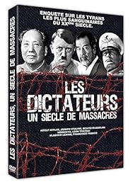 Dictateurs : Un siècle de massacres