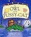 The Owl and the Pussycat ~ Edward Lear